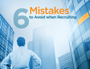 6 Mistakes to Avoid When Recruiting