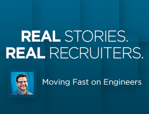 Real Stories from Real Recruiters Steve Ermak